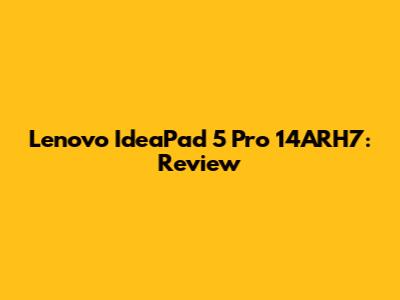 Lenovo IdeaPad 5 Pro 14ARH7: Review