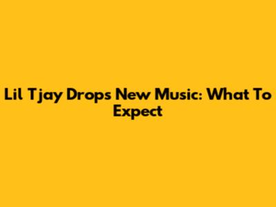 Lil Tjay Drops New Music: What To Expect