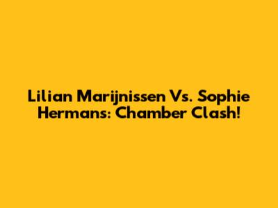 Lilian Marijnissen Vs. Sophie Hermans: Chamber Clash!
