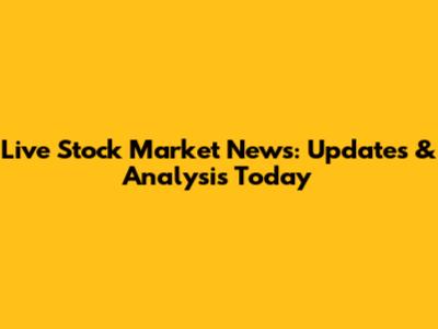 Live Stock Market News: Updates & Analysis Today
