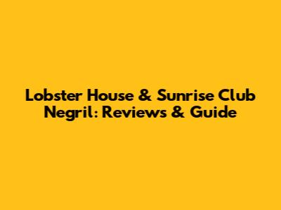 Lobster House & Sunrise Club Negril: Reviews & Guide