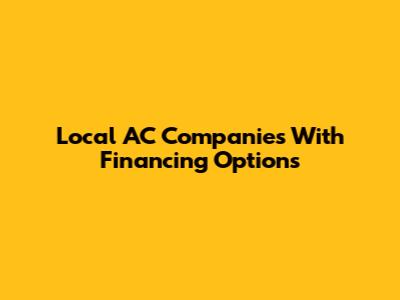 Local AC Companies With Financing Options