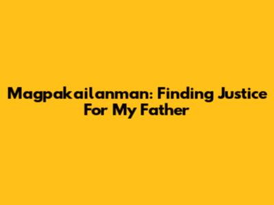 Magpakailanman: Finding Justice For My Father