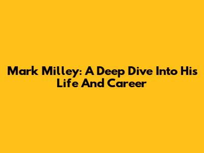 Mark Milley: A Deep Dive Into His Life And Career