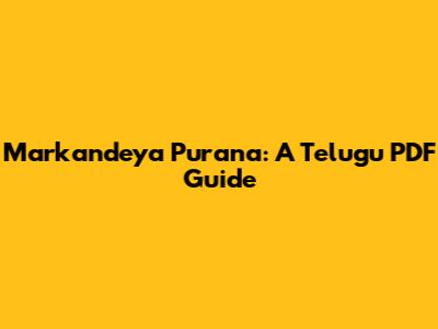 Markandeya Purana: A Telugu PDF Guide