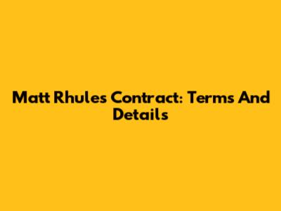 Matt Rhule's Contract: Terms And Details