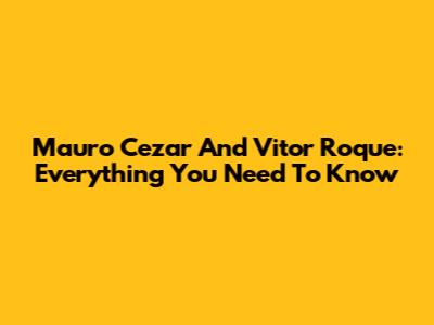 Mauro Cezar And Vitor Roque: Everything You Need To Know