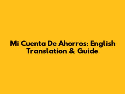 Mi Cuenta De Ahorros: English Translation & Guide