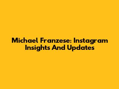 Michael Franzese: Instagram Insights And Updates