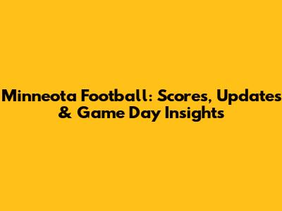 Minneota Football: Scores, Updates & Game Day Insights