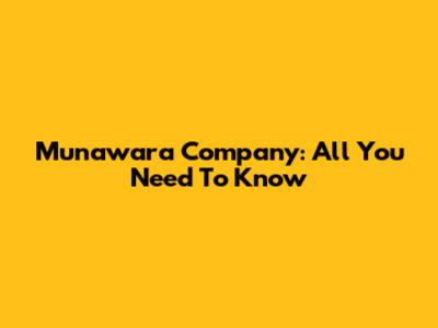 Munawara Company: All You Need To Know