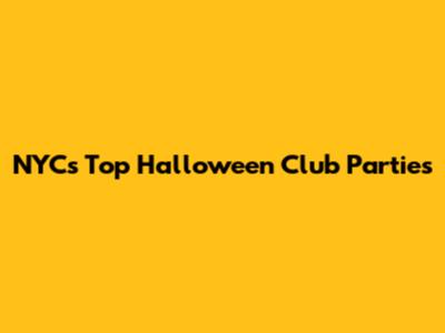 NYC's Top Halloween Club Parties
