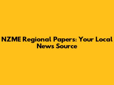 NZME Regional Papers: Your Local News Source