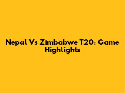 Nepal Vs Zimbabwe T20: Game Highlights
