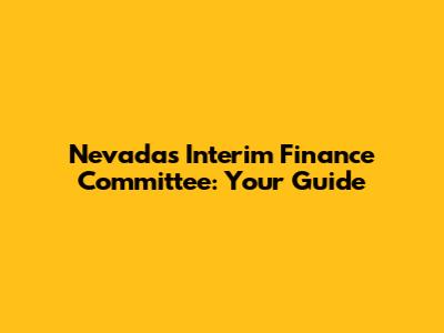 Nevada's Interim Finance Committee: Your Guide