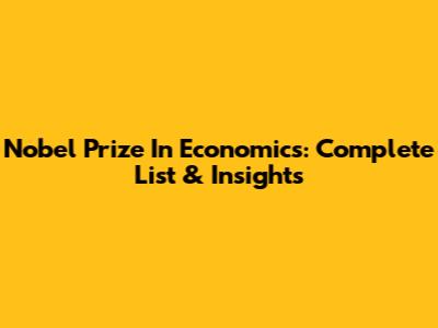 Nobel Prize In Economics: Complete List & Insights