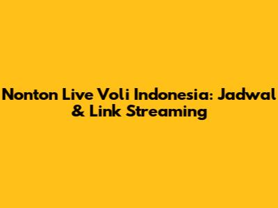 Nonton Live Voli Indonesia: Jadwal & Link Streaming