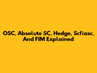 OSC, Absolute SC, Hedge, Scfiasc, And FIM Explained