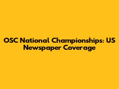 OSC National Championships: US Newspaper Coverage