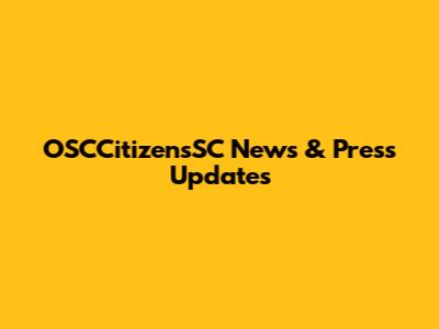 OSCCitizensSC News & Press Updates