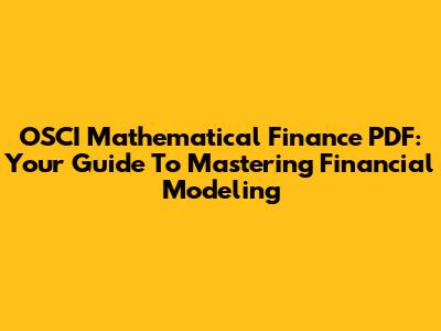 OSCI Mathematical Finance PDF: Your Guide To Mastering Financial Modeling