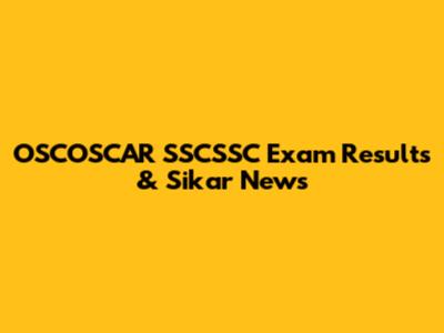 OSCOSCAR SSCSSC Exam Results & Sikar News