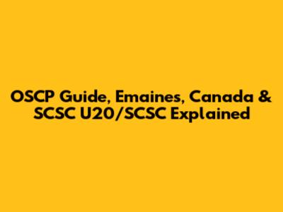 OSCP Guide, Emaines, Canada & SCSC U20/SCSC Explained