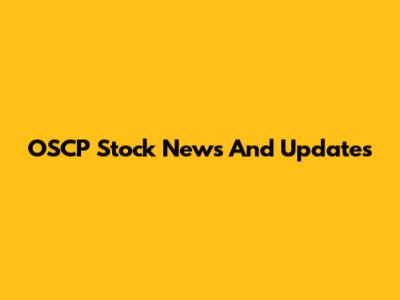 OSCP Stock News And Updates