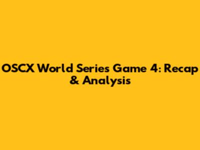 OSCX World Series Game 4: Recap & Analysis