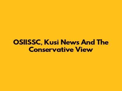 OSIISSC, Kusi News And The Conservative View