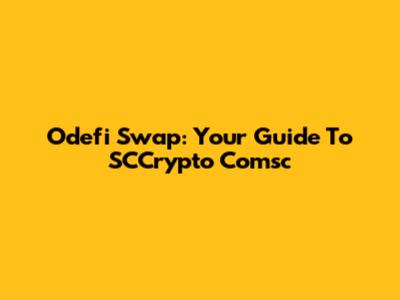 Odefi Swap: Your Guide To SCCrypto Comsc