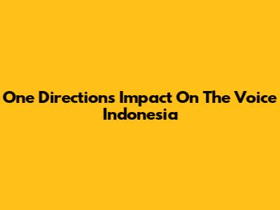 One Direction's Impact On The Voice Indonesia