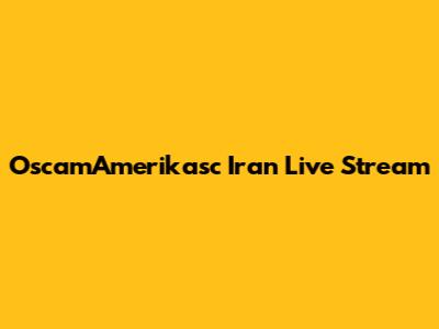 OscamAmerikasc Iran Live Stream