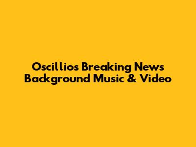 Oscillios Breaking News Background Music & Video