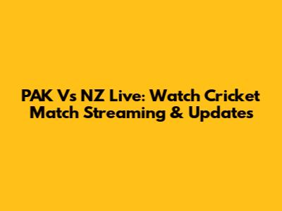PAK Vs NZ Live: Watch Cricket Match Streaming & Updates