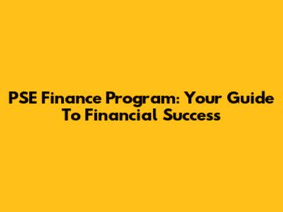 PSE Finance Program: Your Guide To Financial Success