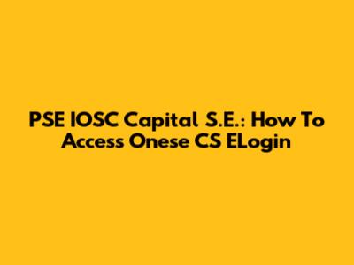 PSE IOSC Capital S.E.: How To Access Onese CS ELogin