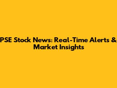 PSE Stock News: Real-Time Alerts & Market Insights
