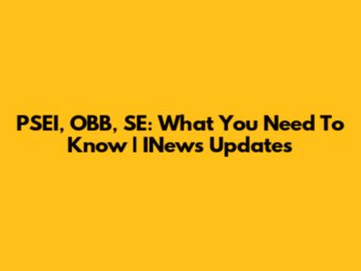 PSEI, OBB, SE: What You Need To Know | INews Updates