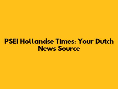 PSEI Hollandse Times: Your Dutch News Source