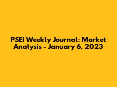 PSEI Weekly Journal: Market Analysis - January 6, 2023