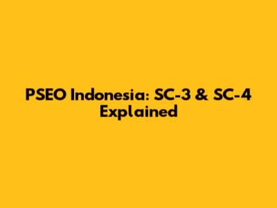 PSEO Indonesia: SC-3 & SC-4 Explained