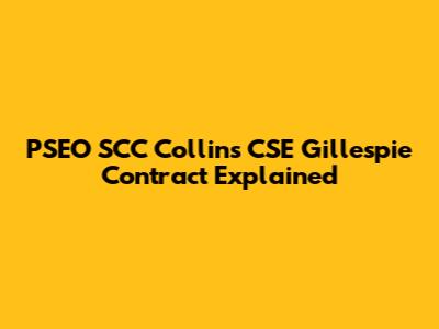 PSEO SCC Collins CSE Gillespie Contract Explained