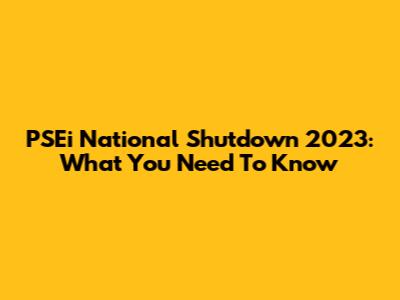 PSEi National Shutdown 2023: What You Need To Know