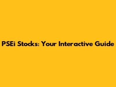 PSEi Stocks: Your Interactive Guide