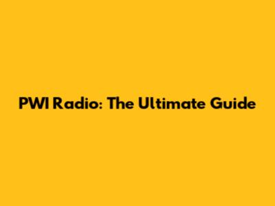 PWI Radio: The Ultimate Guide