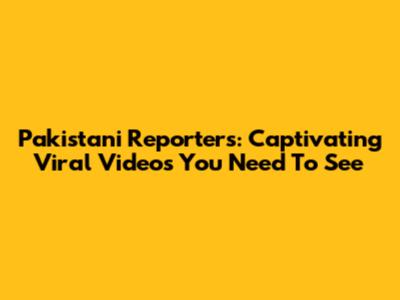 Pakistani Reporters: Captivating Viral Videos You Need To See