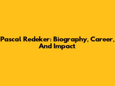 Pascal Redeker: Biography, Career, And Impact