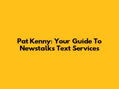 Pat Kenny: Your Guide To Newstalk's Text Services