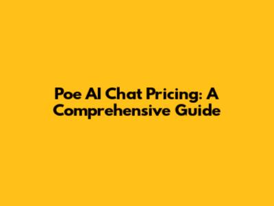 Poe AI Chat Pricing: A Comprehensive Guide